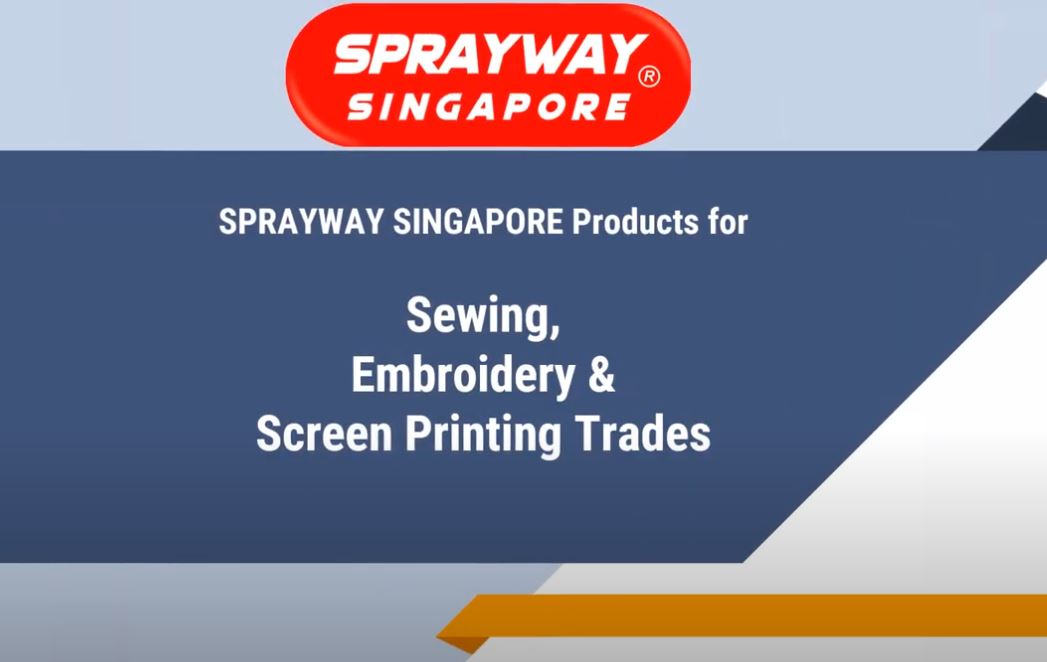 SPRAYWAY SINGAPORE Products for Sewing, Embroidery & Screen Printing Trades